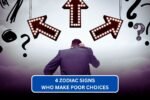 Top 4 Zodiac Signs Struggling with Bad Choices